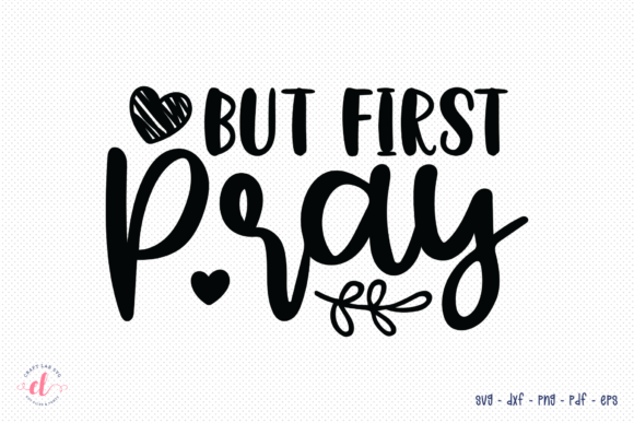 But First Pray SVG Review