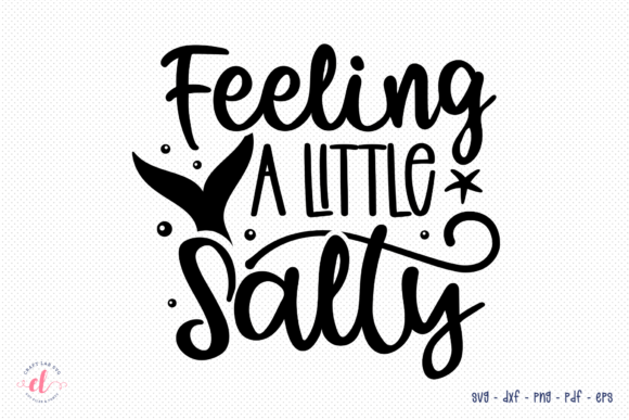 Feeling a Little Salty SVG Review