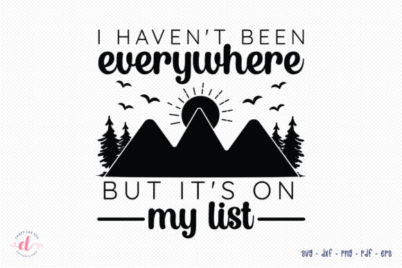 I Haven't Been Everywhere Camping SVG Review