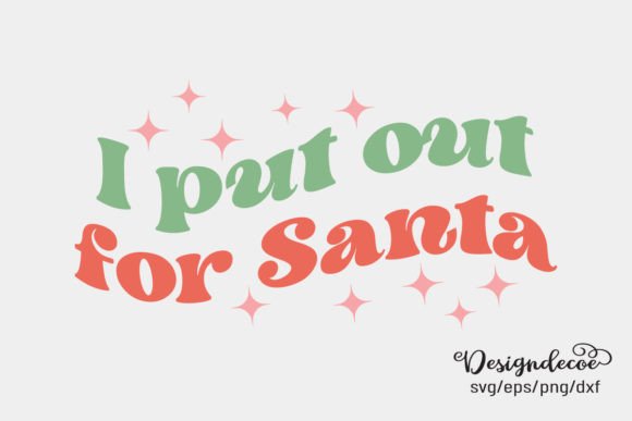 I Put out for Santa Retro Groovy SVG Review