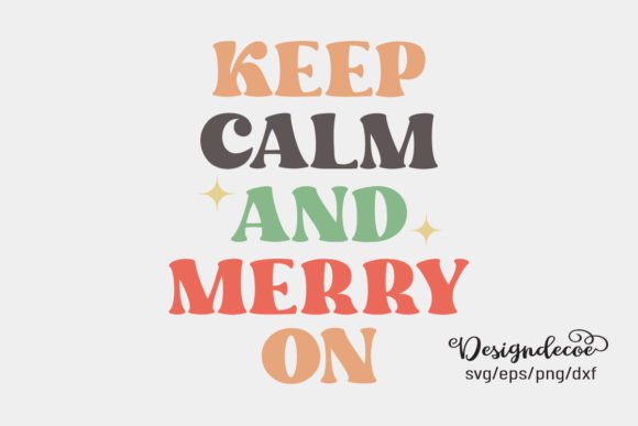 Keep Calm and Merry on Retro Groovy SVG Review