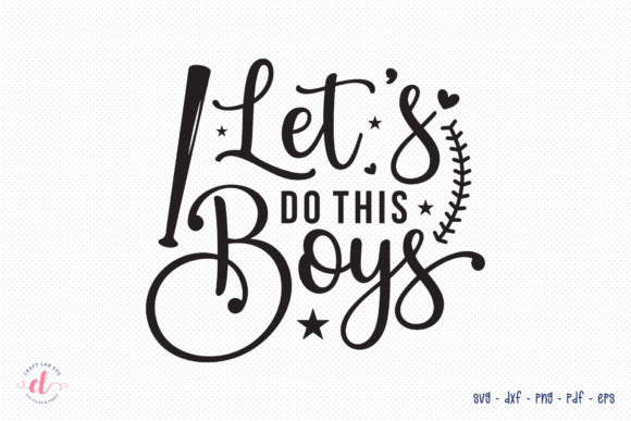 Let s Do This Boys - Baseball SVG Review