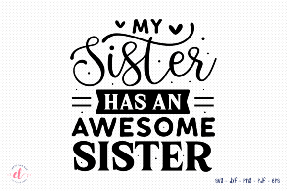 My Sister Has an Awesome Sister SVG Review
