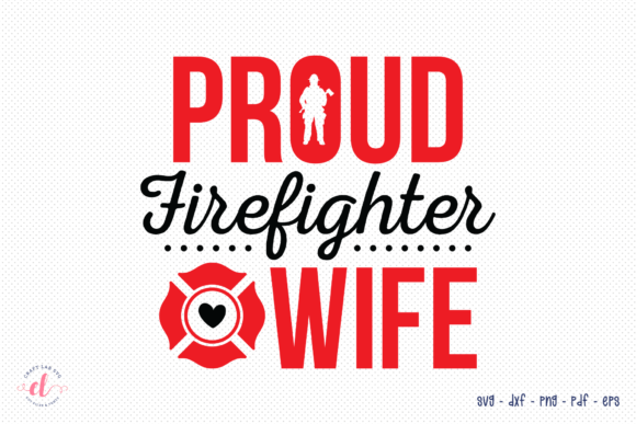 Proud Firefighter Wife SVG Review