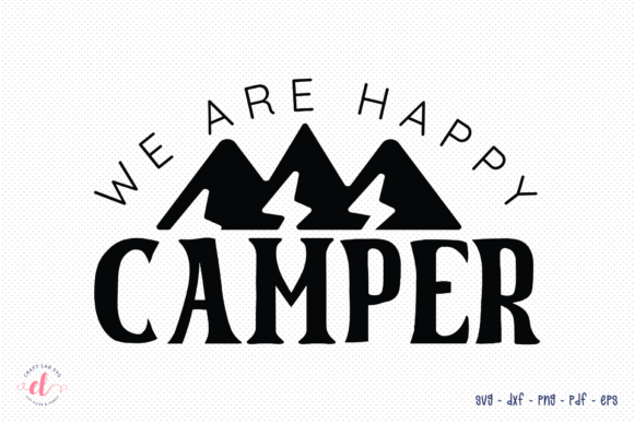 We Are Happy Camper SVG: A Designer’s Review